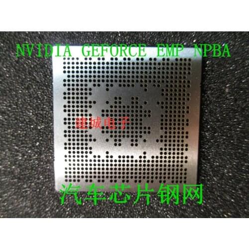 For NVIDIA GEFORCE EMP NPBA for Audi motherboard Car chip ball planting tin steel mesh