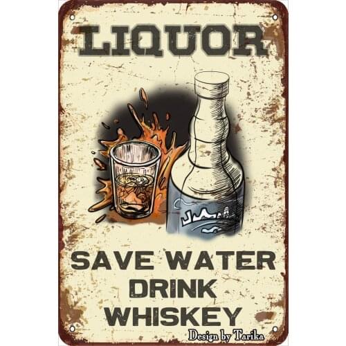Liquor Save Water Drink Whiskey Vintage Look 20X30 cm Tin Decoration Plaque Sign for Home Kitchen Bathroom Farm Wall Decor