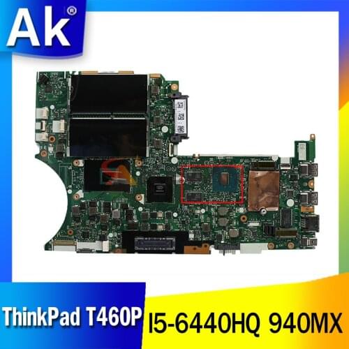 AKMEY 01AV874 01YR851 01HX081 01YR848 BT463 NM-A611 For Lenovo ThinkPad T460P Laptop Motherboard I5-6440HQ CPU 940MX GPU