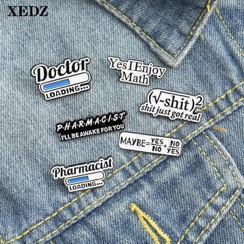 XEDZ Science Elements Enamel Brooch Math Formula Doctor Loading Enjoy Math Maybe with Yes or No Pharmacists Insignia Lapel Pins