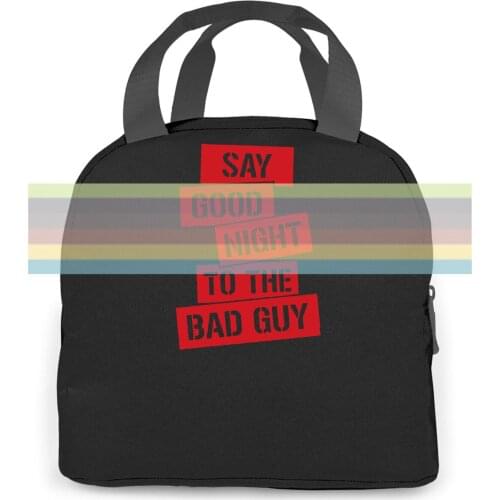 Scarface Tony Montana Say Goodnight To The Bad Guy Slogan Pacino Best Selling women men Portable insulated lunch bag adult