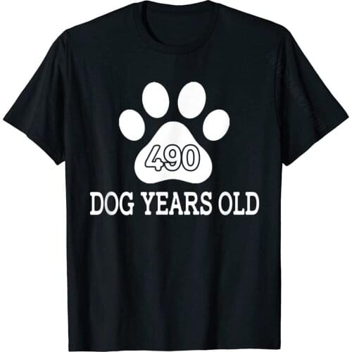 490 Dog Years Old Funny 70th Birthday T-Shirt Normal Top T-Shirts Tops Tees For Men New Design Cotton Street Tshirts