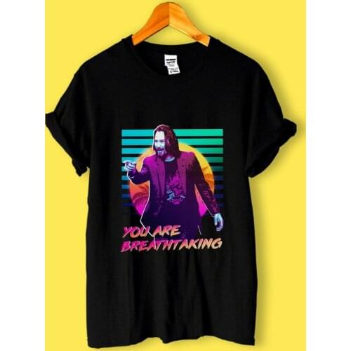 New Keanu Reeves You Are Breathtaking Meme Neon Unisex T-Shirt SMLXL2XL3XL