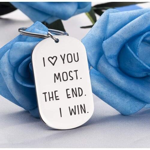 Valentines Day Wedding Anniversary Keychains Jewerly I Love You Most The End I Win Gifts for Girlfriend Boyfriend Husband Wife