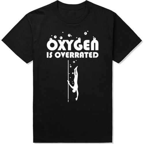 Freediving Oxygen Is Overrated Birthday Funny Unisex Graphic Fashion New Cotton Short Sleeve T Shirts O-Neck Harajuku T-shirt