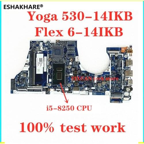 ESHAKHARE NM-B601 Suitable for Lenovo Yoga 530-14IKB Flex 6-14IKB laptop motherboard I5-8250 CPU 100% test work