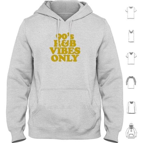 90s R&b Vibes Only Hoodies Long Sleeve Hip Hop Soul R B Rnb Music Lovers 1990 Nineties 1990s 90s R And B
