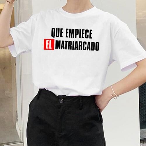 Que Empiece El Matriarcado Letter Print Women T-shirt Feminist Feminism Summer T Shirt La Casa De Papel Tops Tee Shirt Femme