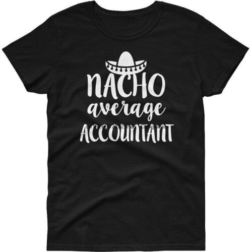 Nacho average accountant funny shirt Womens short sleeve t shirt