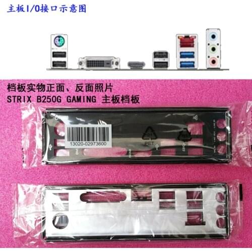 Original IO I/O Shield Back Plate BackPlate BackPlates Blende Bracket For ASUS STRIX B250G GAMING