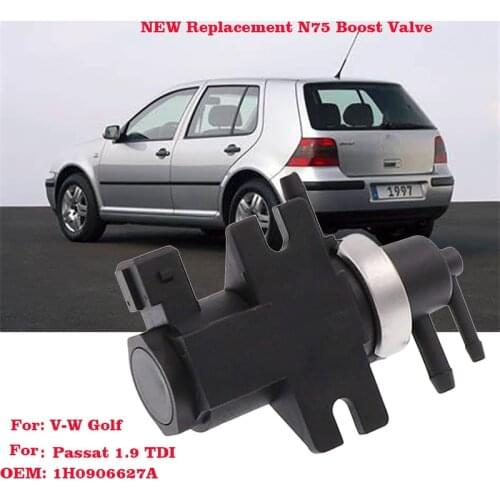 NEW Replacement N75 Boost Valve 1H0906627A For V-W Golf Passat 1.9 TDI 1H0 906 627 A