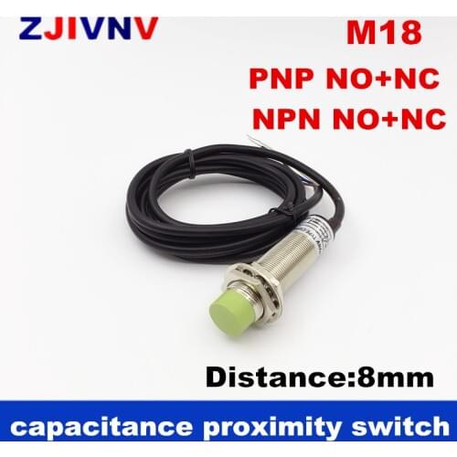 1PC M18 PNP NPN NO+NC capacitive proximity switch DC 4 wires Approach capacitance Sensor Cylinder distance 8mm sensor switch