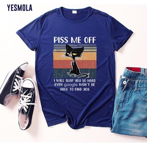 YESMOLA Women T-shirt Black Cat Piss Me off Funny T Shirt Short Sleeve Graphic Tee Women O-neck Tee Shirt Unisex Top