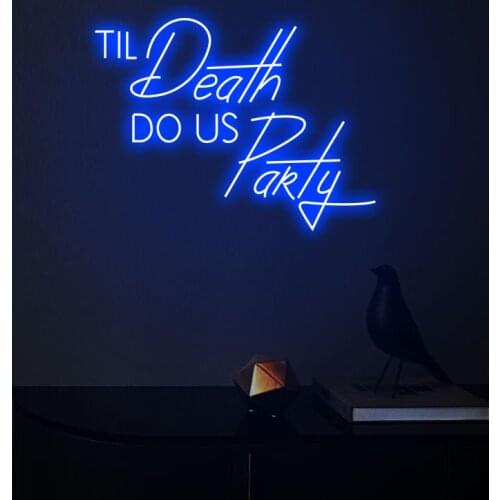 "Til Death Do Us Party" Neon Sign Custom Neon Light Led Pink Home Room Wall Decoration Ins Shop Decor Bar
