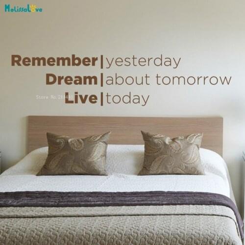 Remember Ystterday Dream About Tomorrow Live Today Wall Sticker Decal Quote Home Decoration Vinyl Art Murals YT3144