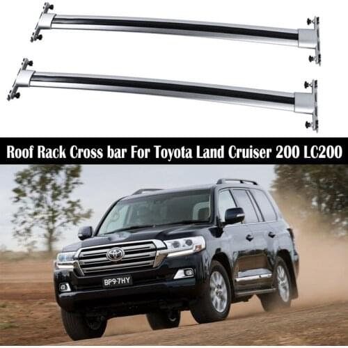 Roof Rack For Toyota Land Cruiser 200 V8 LC 200 LC200 2008-2021 Rails Bar Luggage Carrier Bars top Cross bar Racks Rail Boxes