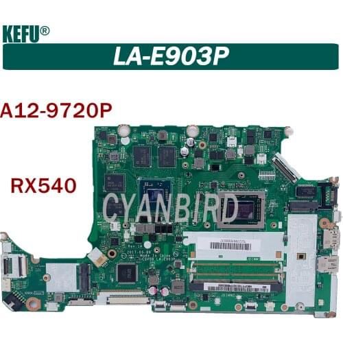 KEFU C5V08 LA-E903P original mainboard for Acer Nitro 5 AN515-41 with A12-9720P RX540-2GB Laptop motherboard