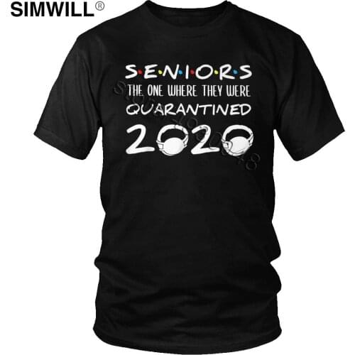 Seniors The One Where They Were Quarantined 2020 T Shirt Men Short Sleeves Cotton Tee Keep Healthy in 2020 with Masks T-Shirt