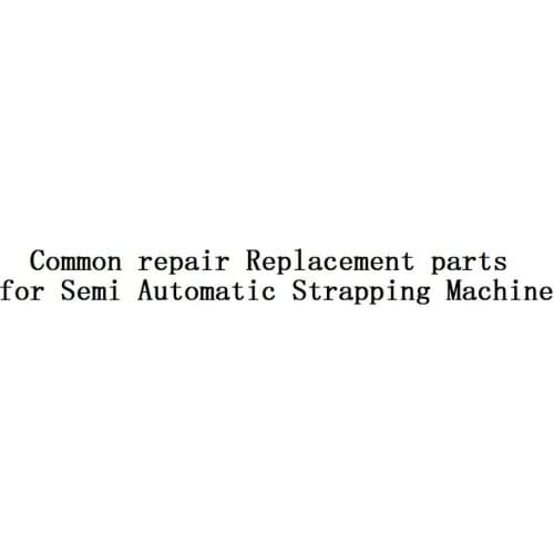 LX-PACK Lowest factory price Common repair Replacement parts for semi automatic PP strapping machine packing machine spare parts