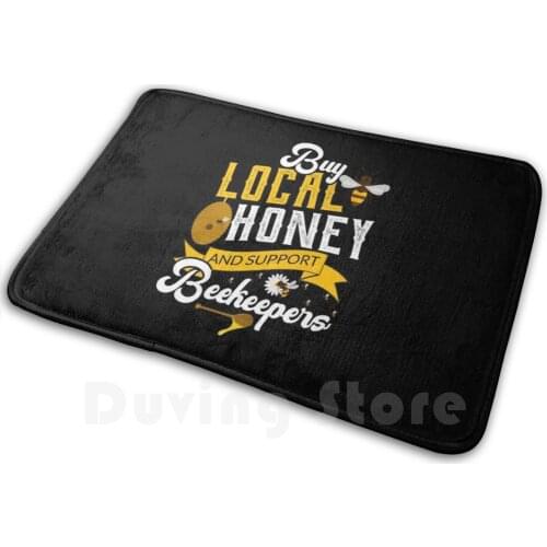 Buy Local Honey And Support Beekeepers Mat Rug Carpet Anti-Slip Floor Mats Bedroom Bee Beekeeper Honeybee Beekeeper Gift Gift