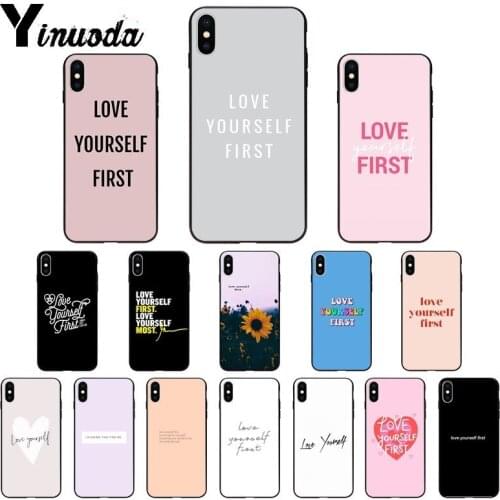 Yinuoda Love Yourself First TPU Soft Silicone Phone Case Cover for iPhone X XS MAX 6 6s 7 7plus 8 8Plus 5 5S SE XR 11 11pro max