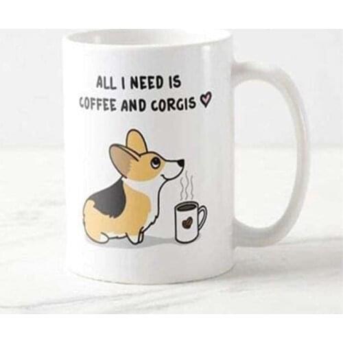 All I Need Is Coffee And Corgis Mug - White Mug Funny Cup Coffee Cup