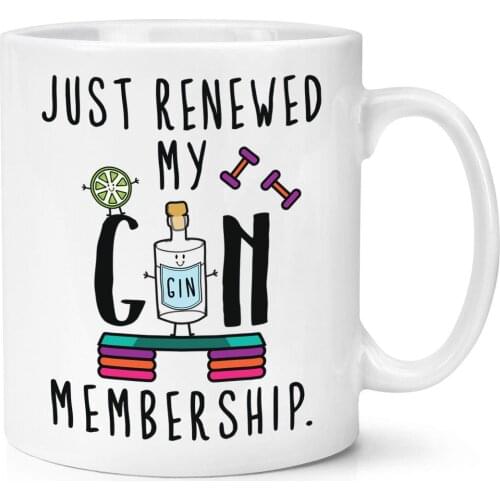Just Renewed My Gin Membership Cup Funny Gin Gym Joke Cup