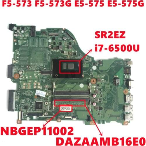 NBGEP11002 For Acer Aspire F5-573 F5-573G E5-575 E5-575G Laptop Motherboard DAZAAMB16E0 Mainboard With i7-6500U CPU Fully Tested
