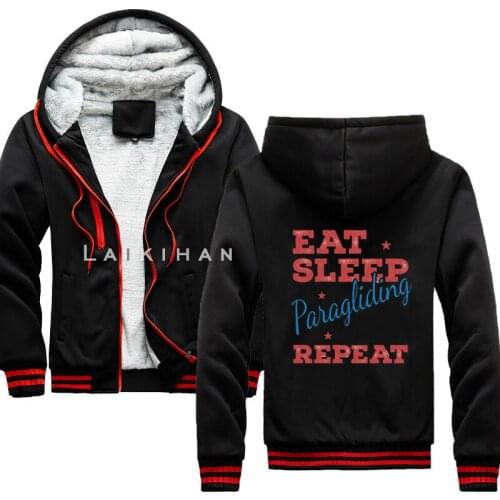 Eat Sleep Paragliding Repeat Winter Inner Fleece Hoodies Men 2020 Casual Hooded Warm Sweatshirts Male Thicken Tracksuit Jacket