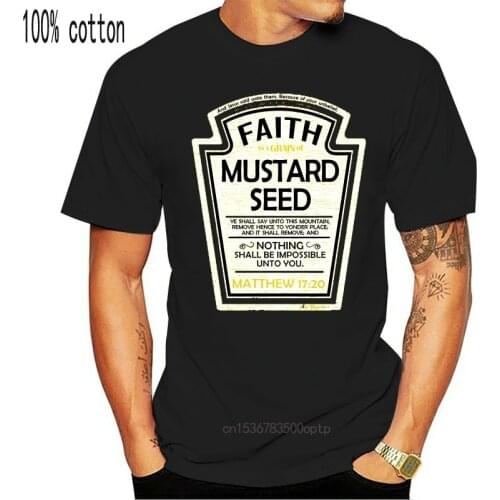Men Funny T Shirt Women Cool tshirt Faith as a Grain Of Mustard Seed Christian Parody T-Shirt