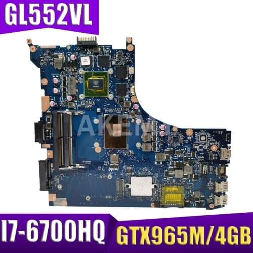 Akemy GL552VL I7-6700HQ GTX965M/4GB laptop motherboard for ASUS GL552VL GL552VW GL552VX GL552V laptop Motherboard