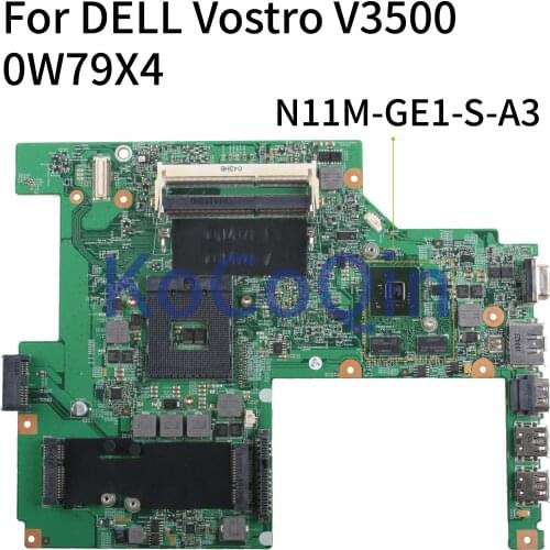 KoCoQin Laptop motherboard For DELL Vostro V3500 3500 GT310M Mainboard CN-0W79X4 0W79X4 HM57 N11M-GE1-S-A3 DDR3
