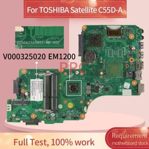 V000325020 For TOSHIBA Satellite C55D-A EM1200 Notebook Mainboard 6050A2565601-MB-A02 DDR3 Laptop Motherboard