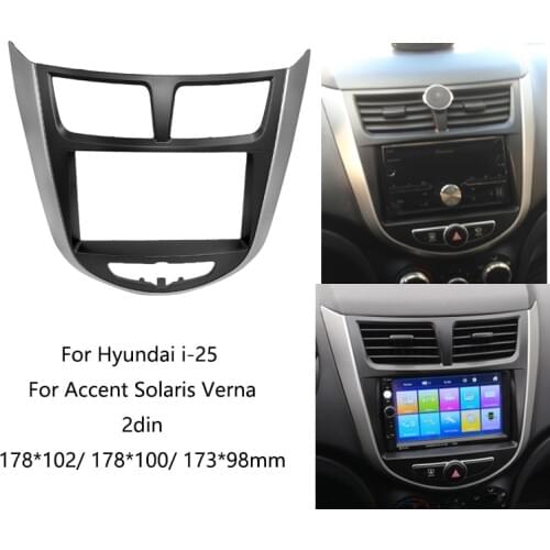 2 Din Car Refitting Radio Fascia Fit for HYUNDAI i-25 i25 Accent Solaris Verna Panel Dash Mount DVD Trim Kit CD Frame Bezel kit