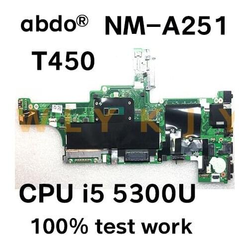 AIVL0 NM-A251 is suitable for Lenovo ThinkPad T450 notebook motherboard FRU 00HN525 00HN529 CPU i5 5300U DDR3 100% test work