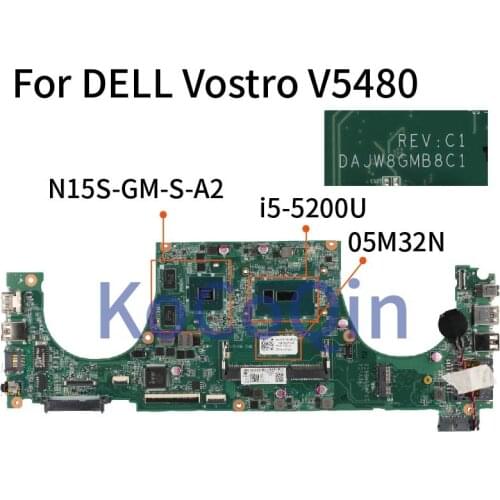 For DELL Vostro 5480 V5480 I5-5200U Notebook Mainboard CN-05M32N 05M32N DAJW8GMB8C1 SR23Y N15S-GM-S-A2 Laptop Motherboard DDR3
