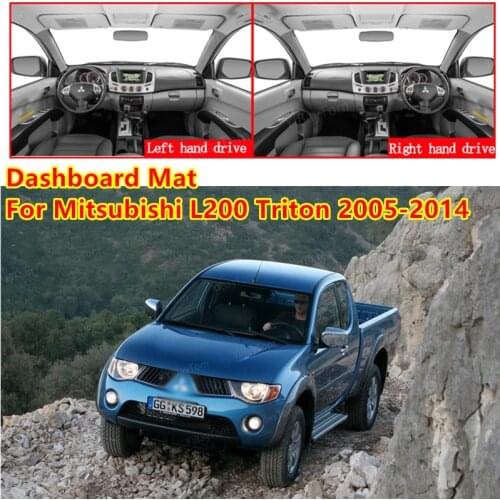 For Mitsubishi L200 Triton Strada 2005-2014 Anti-Slip Mat Sunshade Dashmat Protect Carpet Dashboard Cover Pad Accessories