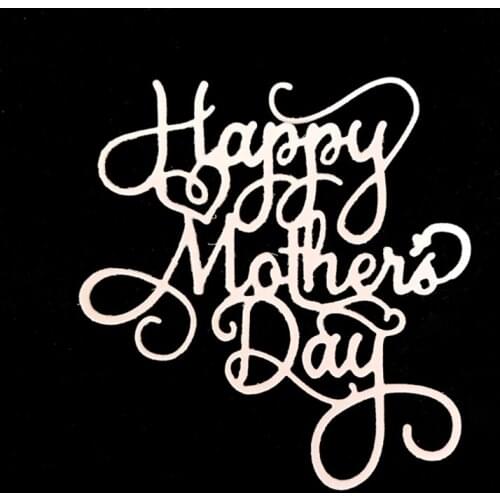 R58E Happy Mothers Day Metal Cutting Dies Stencil Scrapbooking DIY Album Stamp Paper Card Embossing Decoration Craft