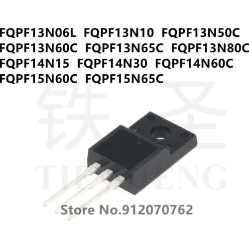10PCS FQPF13N06L FQPF13N10 FQPF13N50C FQPF13N60C FQPF13N65C FQPF13N80C FQPF14N15 FQPF14N30 FQPF14N60C FQPF15N60C FQPF15N65C