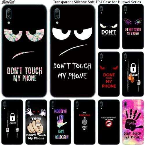 Hot Don't touch my phone Soft Silicone Phone Case for Huawei Mate 10 20 Lite Pro Enjoy 9S Y9 Y7 Y6 Y5 2019 2018 Pro 2017 Fashion