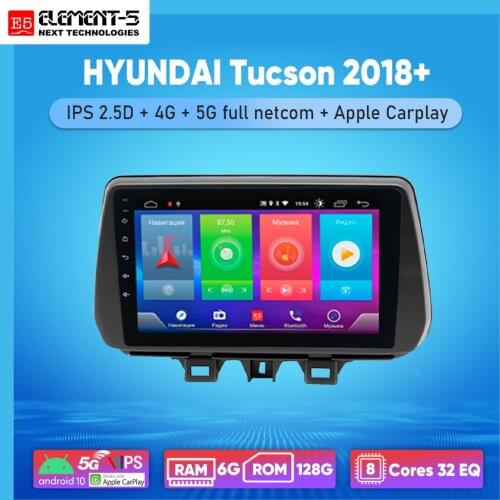 ELEMENT-5 9" 2G+32G Android 10 4G WIFI RDS DSP Car Radio For HYUNDAI Tucson 2018+Navigation GPS