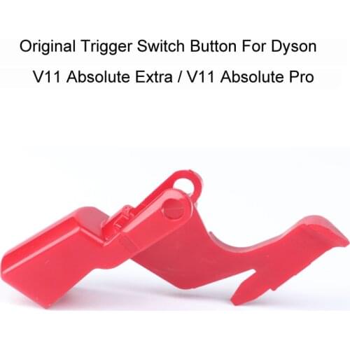 Original Trigger Switch For Dyson V11 Absolute Extra / V11 Absolute Pro Vacuum Cleaner Power Button Genuine Assembly Spare Parts