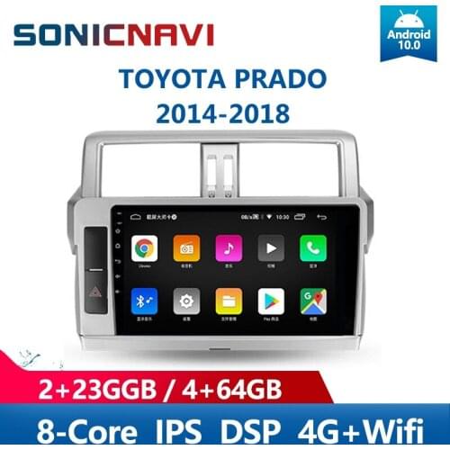 SONICnavi Car Radio For TOYOTA PRADO 2014-2018 Multimedia Player Android10.0 Bluetooth GPS 4G Wifi DSP Carplay Stereo Receiver