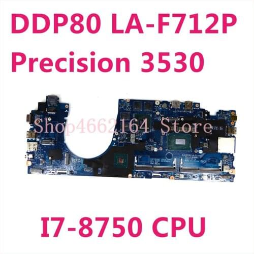 CN-0M1HK2 0M1HK2 M1HK2 For Dell Precision 3530 Notebook Motherboard DDP80 LA-F712P I7-8750 CPU mainboard Tested ok