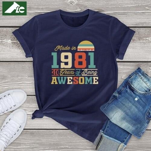 Graphic women t Shirt Made in 1981 Awesome 40th Birthday Gift unisex Mens Shirt 100 cotton tee tops women oversized blouses