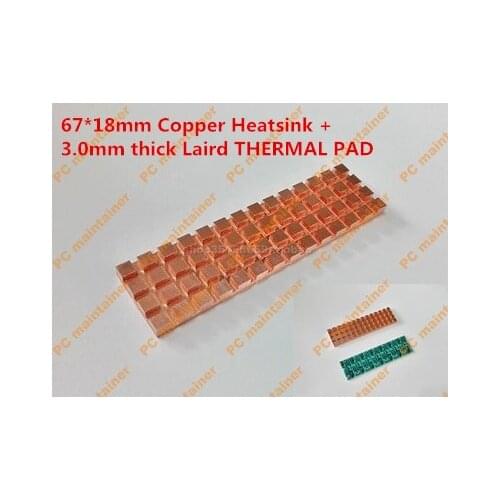 67*18mm Copper Heatsink+3.0mm thick for Laird THERMAL PAD Thin Copper M.2 NGFF 2280 PCI-E NVME Solid State Disk SSD Radiator