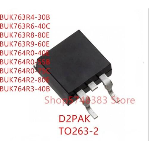 10PCS BUK763R4-30B BUK763R6-40C BUK763R8-80E BUK763R9-60E BUK764R0-40E BUK764R0-55B BUK764R0-75C BUK764R2-80E BUK764R3-40B TO263