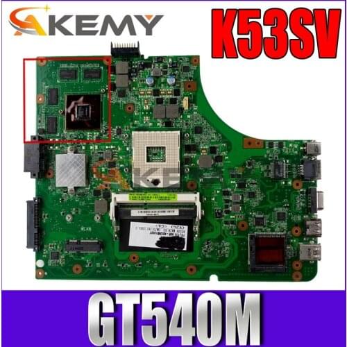 Akemy K53SV Laptop motherboard for ASUS K53SM K53SC K53SJ P53SJ A53SJ original mainboard REV2.1/2.4/3.0/3.1 GT540M