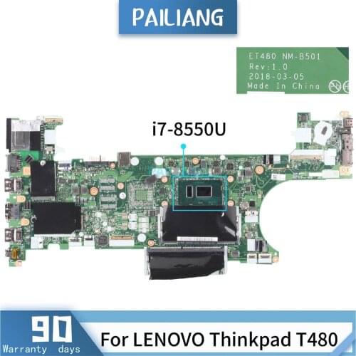 PAILIANG Laptop motherboard For LENOVO Thinkpad T480 NM-B501 Mainboard Core SR3LC i7-8550U TESTED DDR4