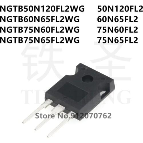 10PCS NGTB50N120FL2WG 50N120FL2 NGTB60N65FL2WG 60N65FL2 NGTB75N60FL2WG 75N60FL2 NGTB75N65FL2WG 75N65FL2 TO-247